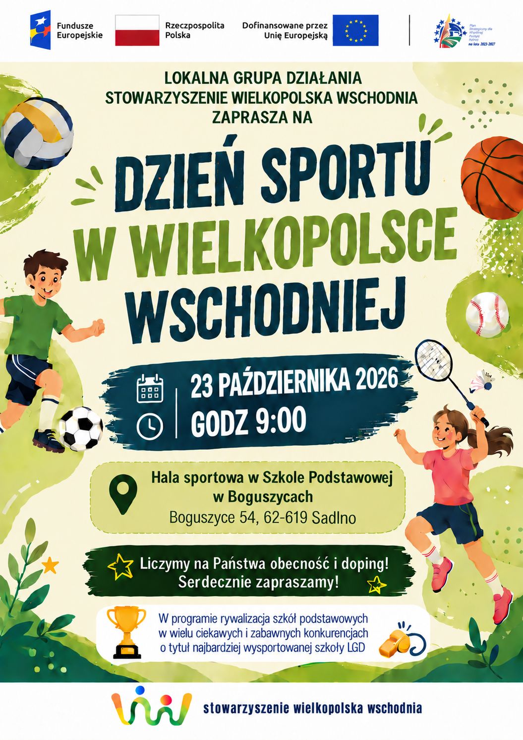Plakat wydarzenia &bdquo;Dzień Sportu w&nbsp;Wielkopolsce Wschodniej&rdquo;, organizowanego przez Lokalną Grupę Działania Stowarzyszenie Wielkopolska Wschodnia. Wydarzenie odbędzie się 23 października 2026 r. o&nbsp;godz. 9:00 w&nbsp;hali sportowej Szkoły Podstawowej w&nbsp;Boguszycach, Boguszyce 54, 62-619 Sadlno. W programie rywalizacja szk&oacute;ł podstawowych w&nbsp;wielu ciekawych i&nbsp;zabawnych konkurencjach o&nbsp;tytuł najbardziej wysportowanej szkoły LGD. Organizatorzy zapraszają do obecności i&nbsp;dopingu.